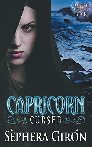 Capricorn: Cursed - Book One of the Witch Upon a Star Series: Volume 1
